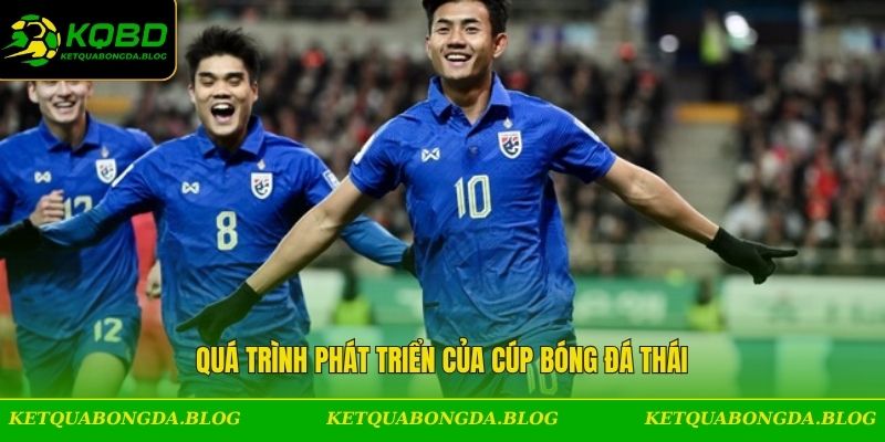 Quá trình phát triển của cúp bóng đá Thái